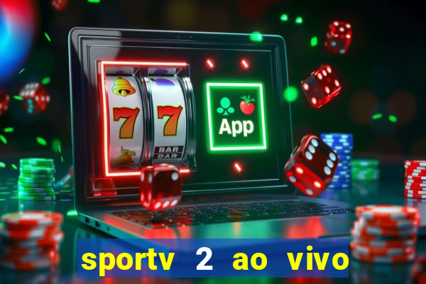 sportv 2 ao vivo mega canais